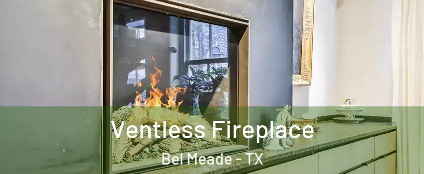 Ventless Fireplace Bel Meade - TX
