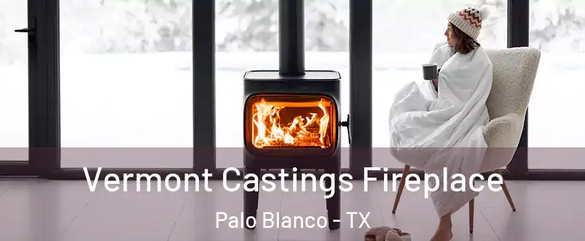 Vermont Castings Fireplace Palo Blanco - TX