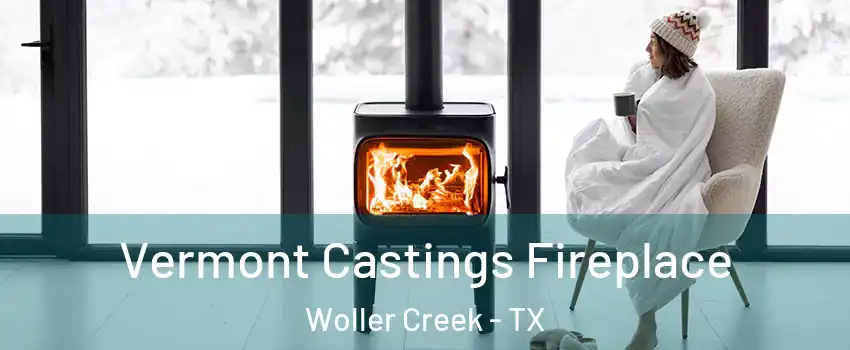 Vermont Castings Fireplace Woller Creek - TX