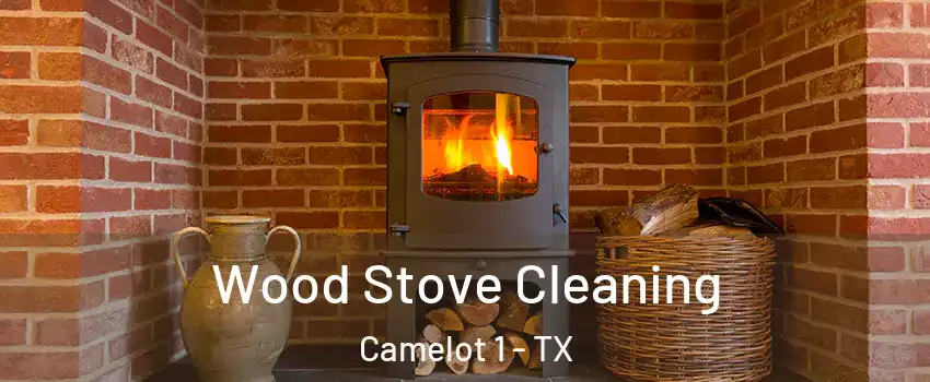 Wood Stove Cleaning Camelot 1 - TX